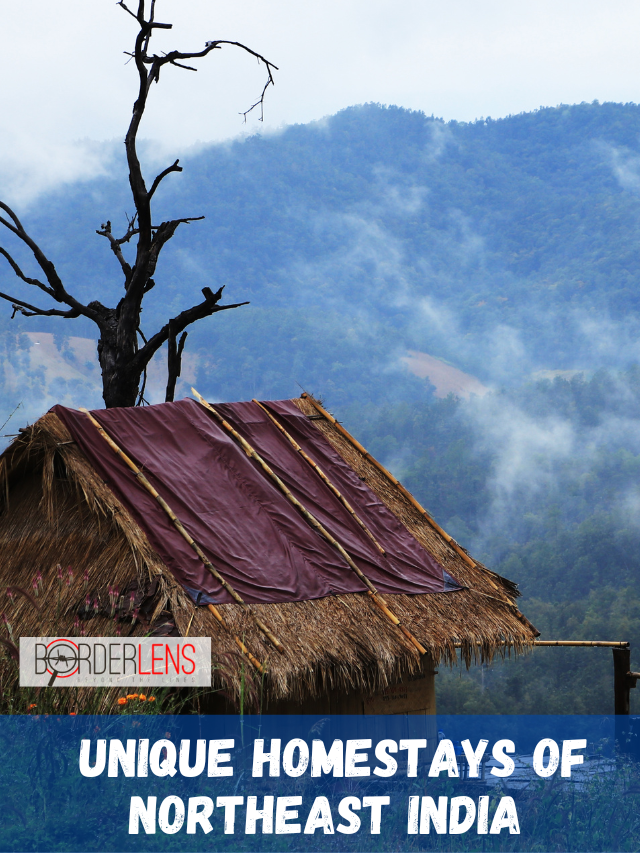 Unique homestays of Northeast India